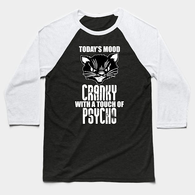 Cranky With A Touch Of Psycho Baseball T-Shirt by Dark Night Designs